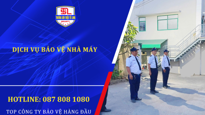 Dịch vụ bảo vệ nhà máy